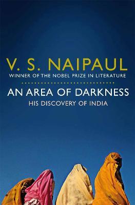 An Area of Darkness: His Discovery of India - V. S. Naipaul - cover