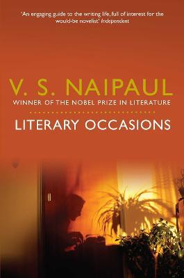 Literary Occasions: Essays - V. S. Naipaul - cover