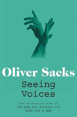 Seeing Voices: A Journey into the World of the Deaf - Oliver Sacks - cover