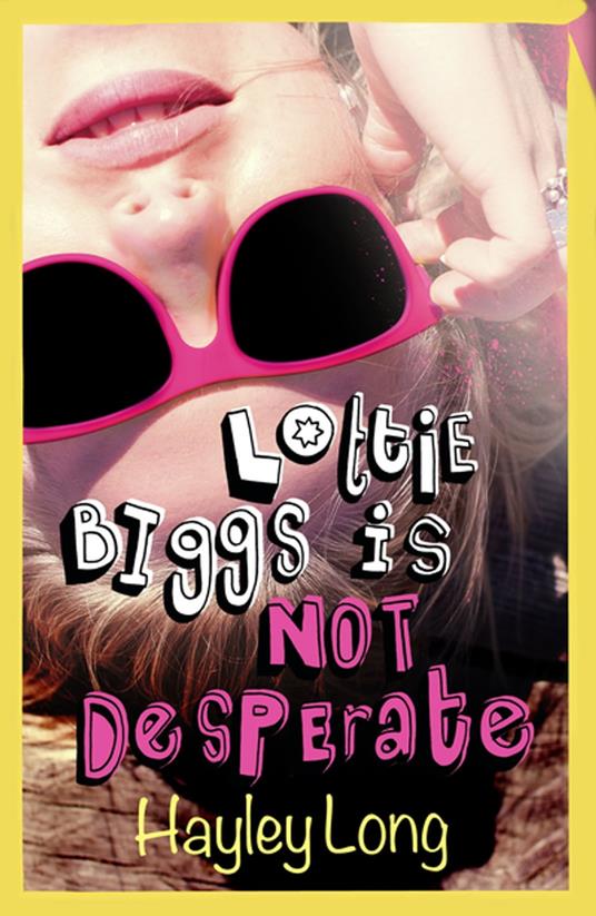 Lottie Biggs is (Not) Desperate - Hayley Long - ebook