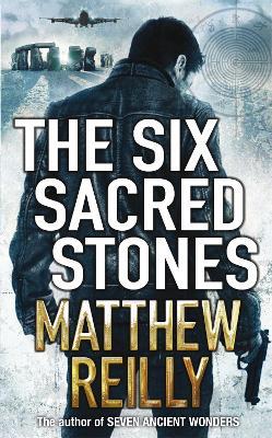 The Six Sacred Stones - Matthew Reilly - cover