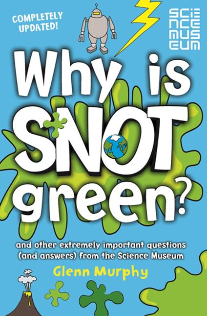 Why is Snot Green? - Glenn Murphy - ebook