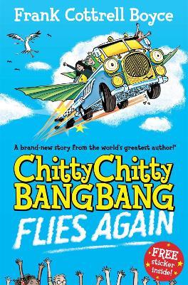 Chitty Chitty Bang Bang Flies Again - Frank Cottrell Boyce - cover
