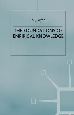 The Foundations of Empirical Knowledge - A. Ayer - cover