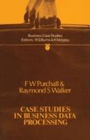Case Studies in Business Data Processing - F.W. Purchall,Raymond S. Walker - cover