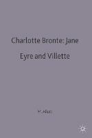 Charlotte Bronte: Jane Eyre and Villette - cover