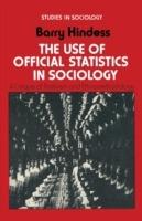 The Use of Official Statistics in Sociology: A Critique of Positivism and Ethnomethodology - Barry Hindess - cover