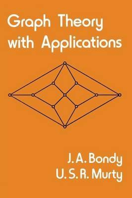 Graph Theory with Applications - John Adrian Bondy,U.S.R. Murty - cover