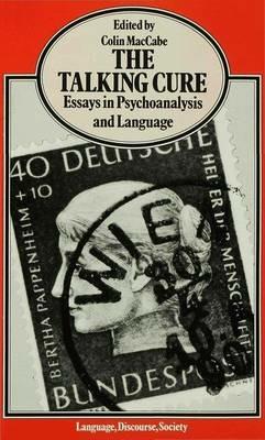 The Talking Cure: Essays in Psychoanalysis and Language - cover