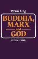 Buddha, Marx, and God: Some aspects of religion in the modern world - Trevor Ling - cover
