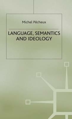 Language, Semantics and Ideology - Michel Pecheux - cover