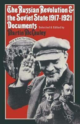 The Russian Revolution and the Soviet State 1917–1921: Documents - cover