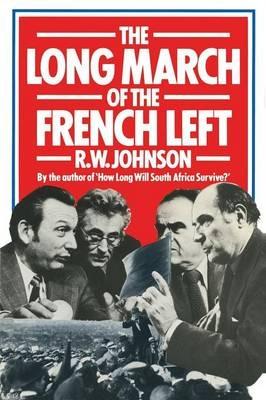 The Long March of the French Left - R.W. Johnson - cover