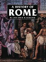 A History of Rome: Down to the Age of Constantine - M. Cary,H. H. Scullard - cover