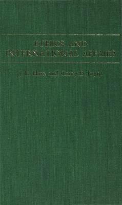Ethics and International Affairs - J. E. Hare,Carey B. Joynt - cover