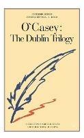 O'Casey: The Dublin Trilogy - Steven M. Studebaker - cover