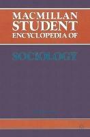 Macmillan Student Encyclopedia of Sociology - cover