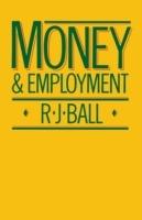 Money and Employment - R.J. Ball - cover