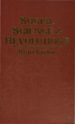 Social Science and Revolutions - S. Taylor - cover