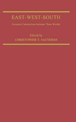 East-West-South: Economic Interaction Between Three Worlds - cover