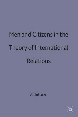 Men and Citizens in the Theory of International Relations - Andrew Linklater - cover