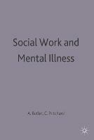 Social Work and Mental Illness - Alan Butler,Colin Pritchard - cover