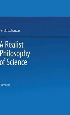 A Realist Philosophy of Science - J. Aronson - cover