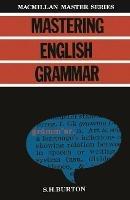 Mastering English Grammar - S. H Burton - cover