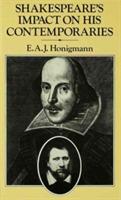Shakespeare's Impact on his Contemporaries - E A J Honigmann - cover
