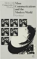 Mass Communications and the Modern World - Ken Ward - cover