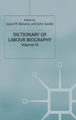 Dictionary of Labour Biography: Volume IX - cover