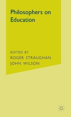 Philosophers on Education - John Wilsond - cover