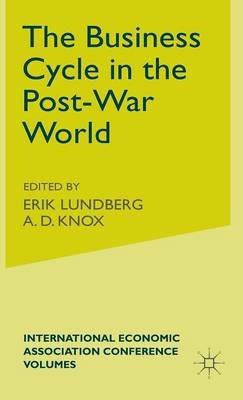 The Business Cycle in the Post-War World - A D Knoxd - cover
