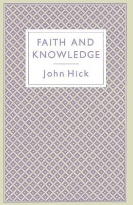 Faith and Knowledge - John Hick - cover