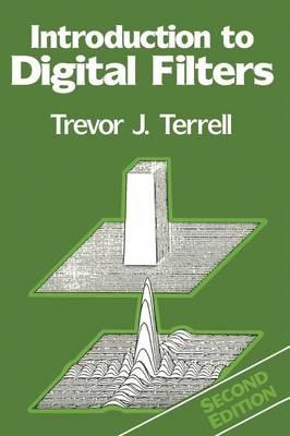 Introduction to Digital Filters - Trevor J. Terrell - cover