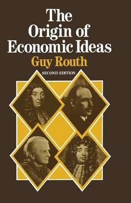 The Origin of Economic Ideas - Guy Routh - cover