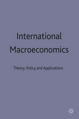 International Macroeconomics: Theory, Policy And Applications - NA NA - cover