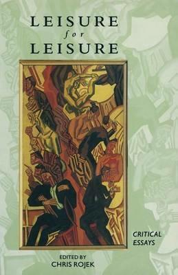 Leisure for Leisure: Critical Essays - cover