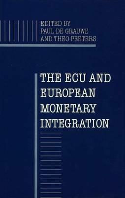 The ECU and European Monetary Integration - P. de Grauwe - cover