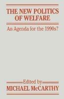 The New Politics of Welfare: An Agenda for the 1990s? - cover