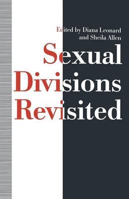 Sexual Divisions Revisited - Sheila Allen,Diane Leonard - cover