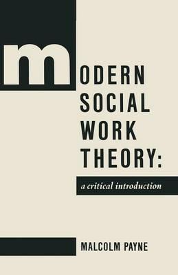 Modern Social Work Theory: A critical introduction - Malcolm Payne - cover