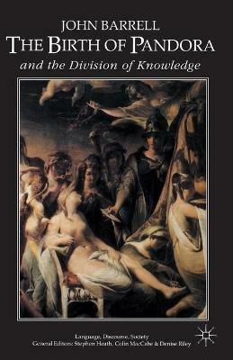 The Birth of Pandora: and the Division of Knowledge - J. Barrell - cover