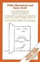 Citizen Involvement: A Practical Guide for Change - Peter Beresford,Suzy Croft - cover
