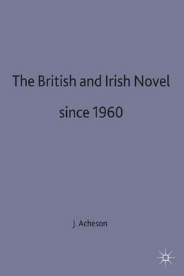 The British and Irish Novel Since 1960 - cover