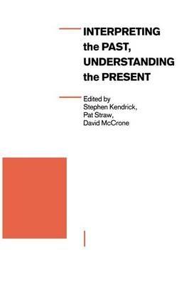 Interpreting the Past, Understanding the Present - cover