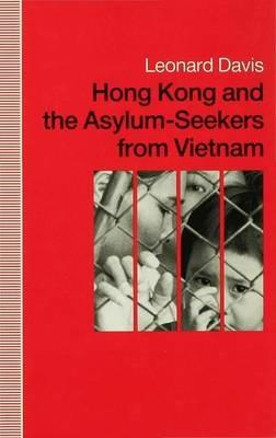 Hong Kong and the Asylum-Seekers from Vietnam - Leonard Davis - cover