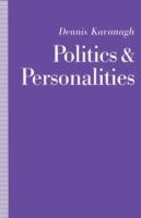 Politics and Personalities - Dennis Kavanagh - cover