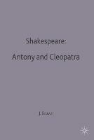 Shakespeare: Antony and Cleopatra - John Russell Brown - cover