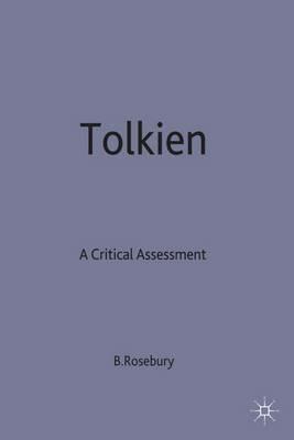 Tolkien: A Critical Assessment - B. Rosebury - cover
